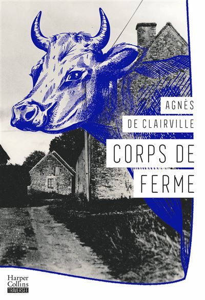 Corps de ferme "Un roman de haut vol." Le Figaro littéraire