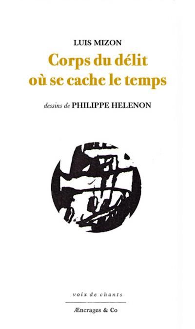 Corps du délit où se cache ?