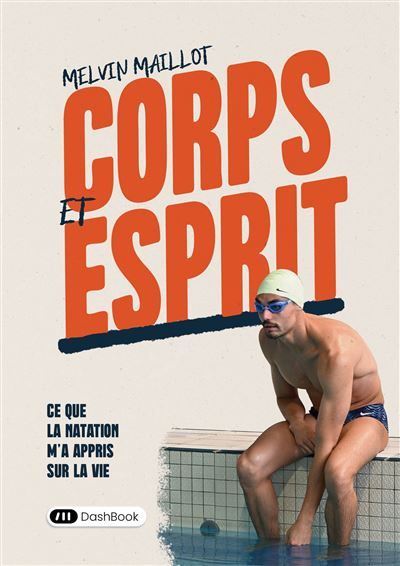 Corps et esprit Ce que la natation m'a appris sur la vie