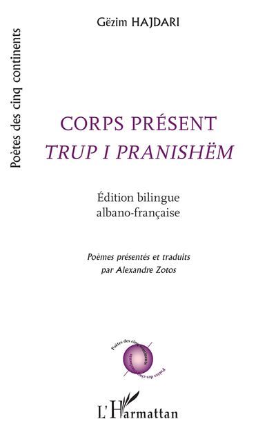 Corps présent Trup i pranishëm Edition bilingue français-albanais