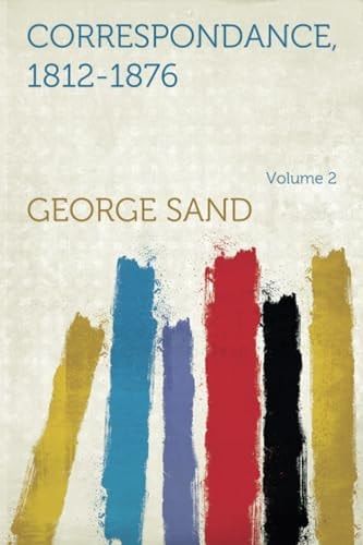 Correspondance, 1812-1876 - Tome 2