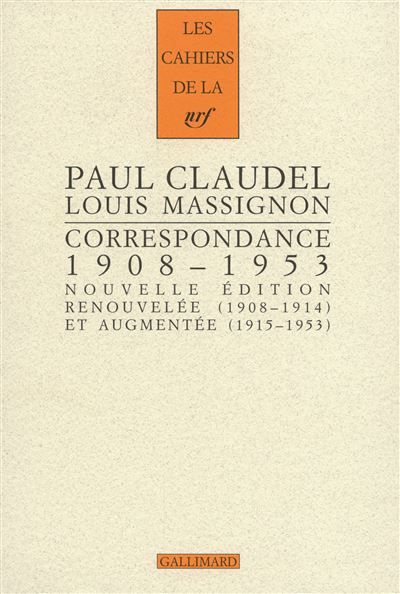Correspondance (1908-1953). "Braises ardentes, semences de feu"