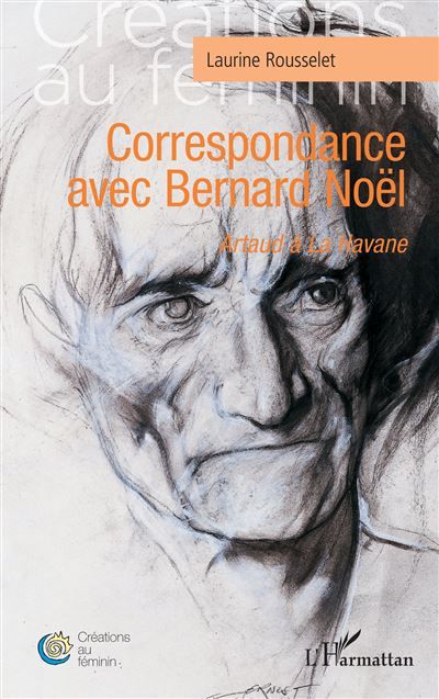 Correspondance avec Bernard Noël Artaud à La Havane