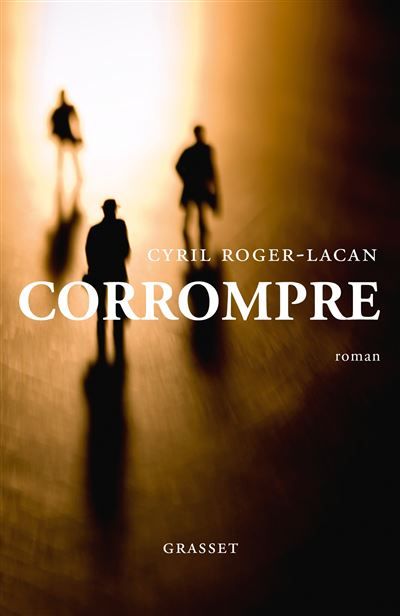 Corrompre Premier roman