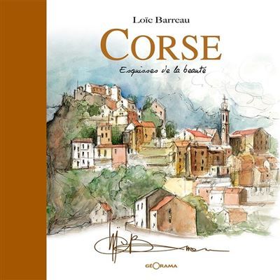 Corse - esquisses de la beauté Esquisses de la beauté