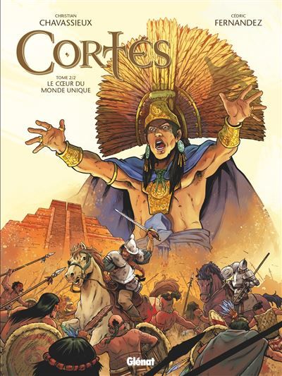 Cortés - Tome 02 Le Coeur du monde unique