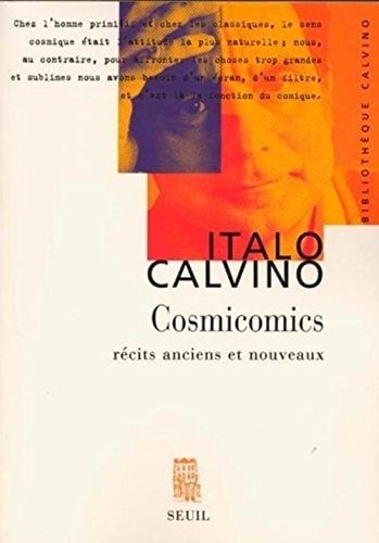 Cosmicomics récits anciens et nouveaux