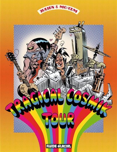 Cosmik Roger - Tome 06 - Tragical Cosmik tour - Julien Solé