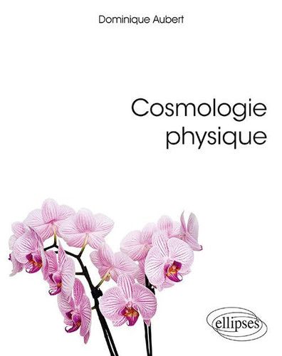 Couverture de Cosmologie physique par Dominique Aubert