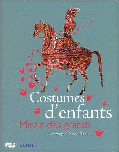 Costumes d enfants miroir des grands Hommage a krishna riboud
