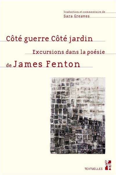 Côté guerre côté jardin Excursion dans la poésie de James Fenton