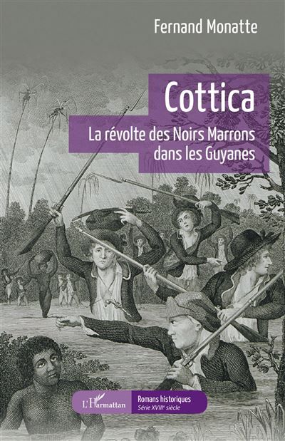 Cottica La révolte des Noirs Marrons dans les Guyanes