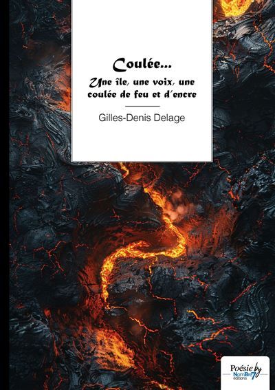 Coulée... Une île, une voix, une coulée de feu et d'encre