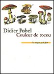 Couleur de rocou ou La saison du poison roman