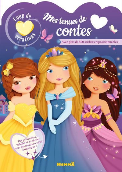 Coup de coeur créations - Mes tenues de contes - Avec plus de 500 stickers repositionnables ! 5 ans - Elen Lescoat