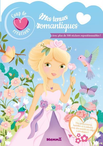Coup de coeur créations - Mes tenues romantiques - Avec plus de 500 stickers repositionnables ! - Elen Lescoat