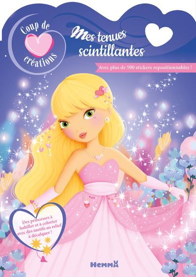 Coup de coeur créations - Mes tenues scintillantes - Avec plus de 500 stickers repositionnables ! - Elen Lescoat