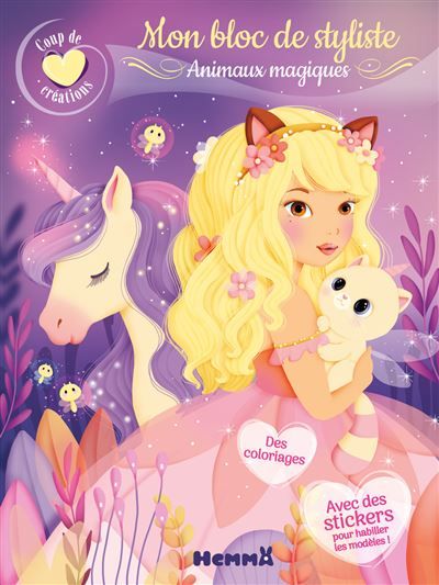 Coup de coeur créations - Mon bloc de styliste - Animaux magiques - Des coloriages - Avec des stickers pour habiller les modèles ! - Elen Lescoat