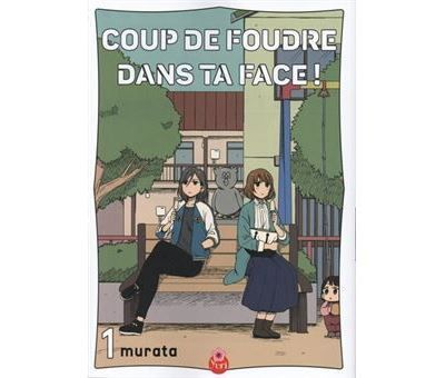 Coup de foudre dans ta face ! T01