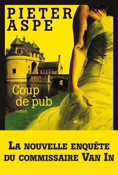 Couverture de Coup de pub Une enquête du commissaire Van In par Pieter Aspe