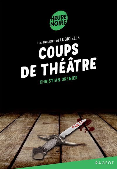 Coups de théâtre Les enquêtes de Logicielle