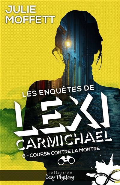Course contre la montre Les enquêtes de Lexi Carmichael, T8