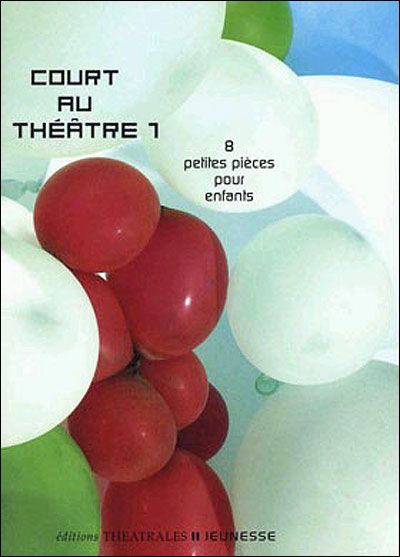 Court au théâtre 1 8 petites pieces pour enfants