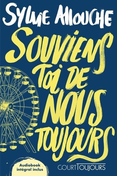 Court toujours : Souviens-toi de nous toujours