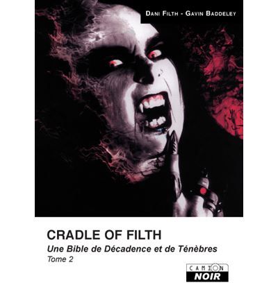 Cradle of Fith, une Bible de décadence et de ténèbres Volume 2