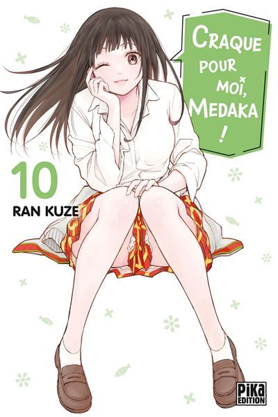 Craque pour moi, Medaka ! T10