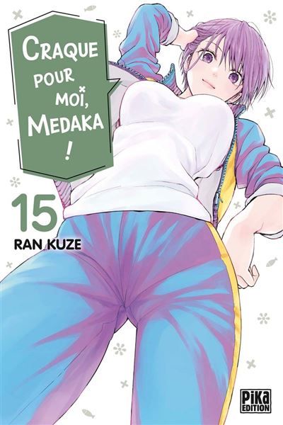 Craque pour moi, Medaka ! T15
