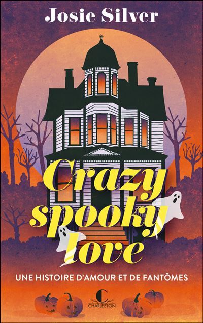 Crazy spooky love Une histoire d'amour et de fantômes