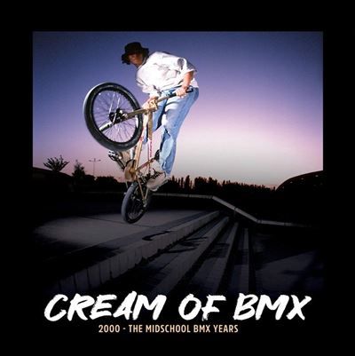 Cream of BMX Midschool BMX freestyle, Edition bilingue français-anglais