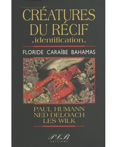 Créatures du récif, identification Floride, Caraïbe, Bahamas