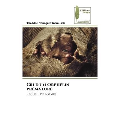 Cri d'un Orphelin prématuré Recueil de poèmes