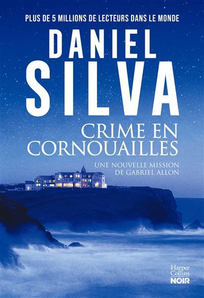 Crime en Cornouailles Un meurtre brutal et un chef-d'oeuvre disparu - une affaire taillée pour Gabriel Allon.