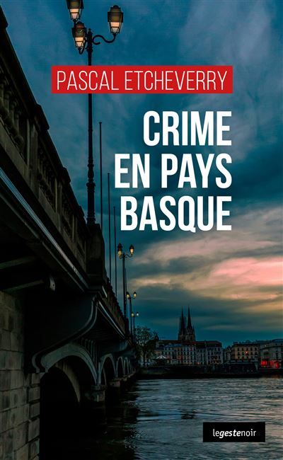 Crime en pays basque (geste) (coll. geste noir)