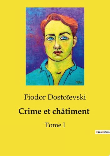 Crime et châtiment Tome I