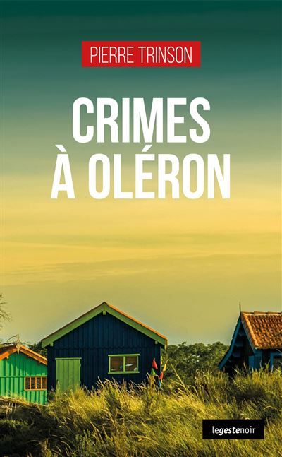 Crimes a oleron (geste) (coll. geste noir)
