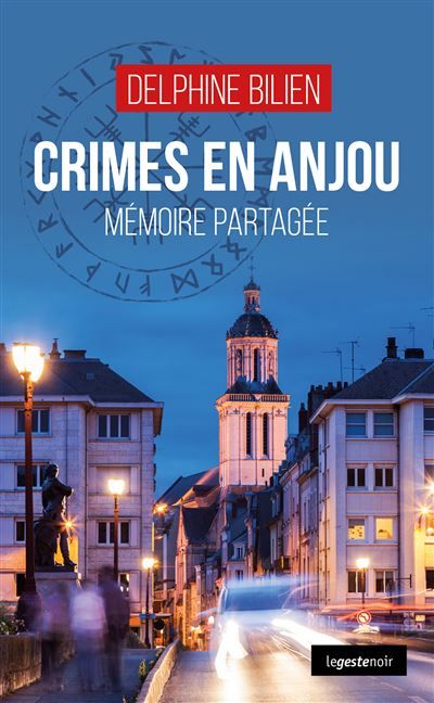 Crimes en anjou (geste) - memoire partagee (coll. geste noir) Mémoire partagée