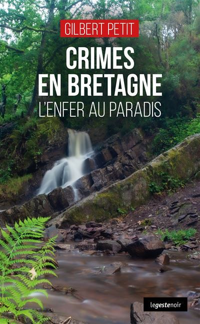 Crimes en bretagne (coll. geste noir) l'enfer au paradis L'enfer au paradis