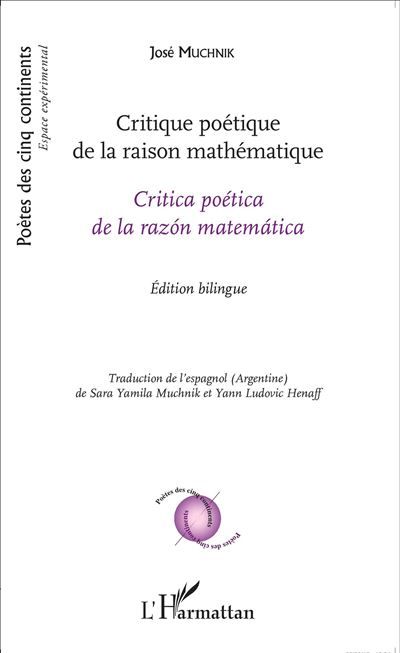 Critique poétique de la raison mathématique Critica poética de la razón matemática - Édition bilingue