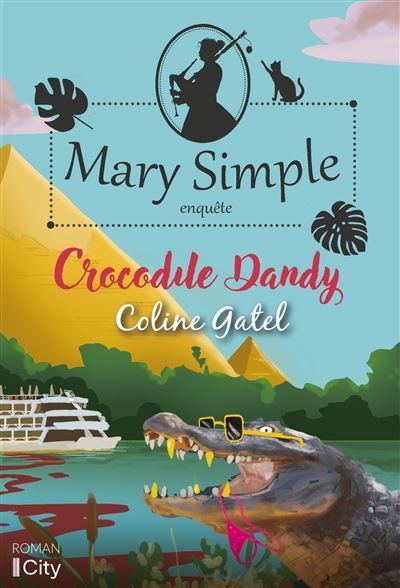 Crocodile dandy Les enquêtes de Mary Simple T2