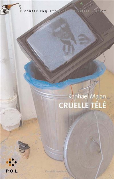 Cruelle télé Une contre-enquête du commissaire Liberty