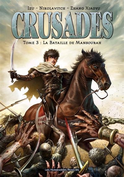 Crusades T03 La bataille de Mansourah