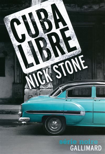 Cuba Libre Une enquête de Max Mingus