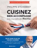 Cuisinez bien accompagné avec ma méthode Mentor (édition 2023)