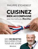 Cuisinez bien accompagné avec ma méthode Mentor