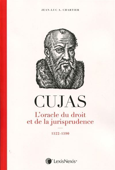 Cujas l oracle du droit et de la jurisprudence