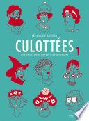 Culottées. Des femmes qui ne font que ce qu'elles veulent (Tome 1)